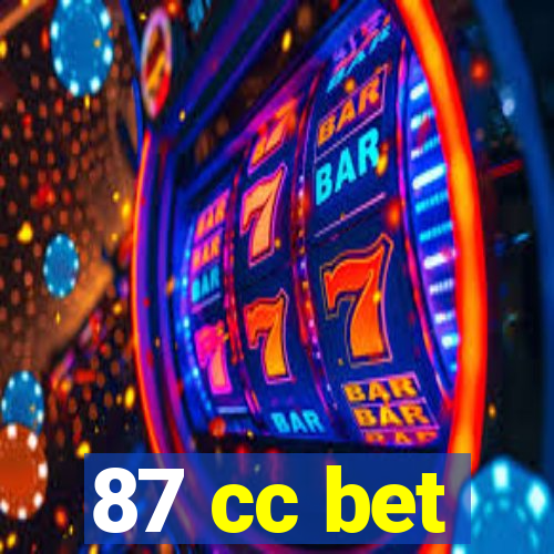 87 cc bet